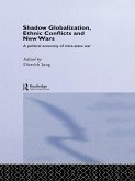 Shadow Globalization, Ethnic Conflicts and New Wars (eBook, ePUB)