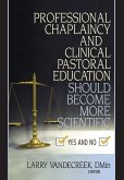 Professional Chaplaincy and Clinical Pastoral Education Should Become More Scientific (eBook, ePUB)