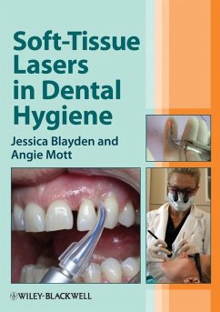 Soft-Tissue Lasers in Dental Hygiene (eBook, PDF) - Blayden, Jessica; Mott, Angie