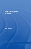 Fifty Key Figures in Islam (eBook, ePUB)