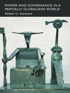 Power and Governance in a Partially Globalized World (eBook, ePUB) - Keohane, Robert