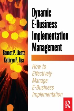 Dynamic E-Business Implementation Management (eBook, PDF) - Lientz, Bennet; Rea, Kathryn