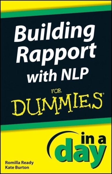 Building Rapport with NLP In A Day For Dummies (eBook, PDF) Building Rapport with NLP In A Day For Dummies (eBook, PDF)