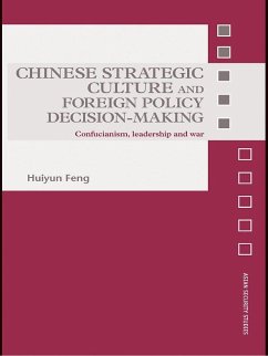 Chinese Strategic Culture and Foreign Policy Decision-Making (eBook, ePUB) - Feng, Huiyun