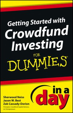 Getting Started with Crowdfund Investing In a Day For Dummies (eBook, ePUB) - Neiss, Sherwood; Best, Jason W.; Cassady-Dorion, Zak