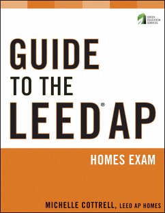 Guide to the LEED AP Homes Exam (eBook, PDF) - Cottrell, Michelle
