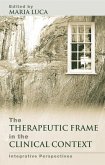 The Therapeutic Frame in the Clinical Context (eBook, ePUB)