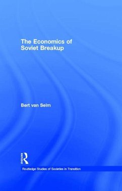 The Economics of Soviet Breakup (eBook, PDF) - Selm, Bert van
