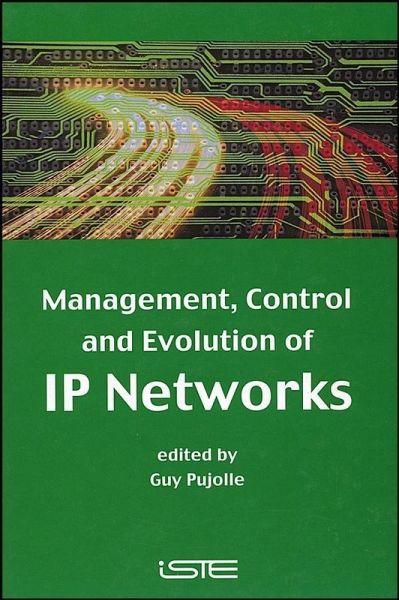Management, Control and Evolution of IP Networks (eBook, ePUB) Management, Control and Evolution of IP Networks (eBook, ePUB)