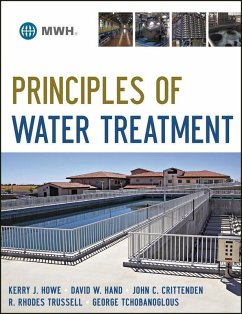 Principles of Water Treatment (eBook, ePUB) - Howe, Kerry J.; Hand, David W.; Crittenden, John C.; Trussell, R. Rhodes; Tchobanoglous, George