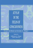 At Play in the Fields of Consciousness (eBook, ePUB)