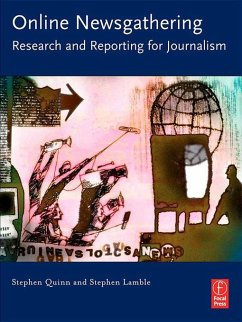 Online Newsgathering: Research and Reporting for Journalism (eBook, ePUB) - Quinn, Stephen; Lamble, Stephen