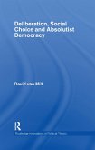 Deliberation, Social Choice and Absolutist Democracy (eBook, ePUB)