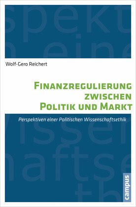 Finanzregulierung zwischen Politik und Markt Finanzregulierung zwischen Politik und Markt