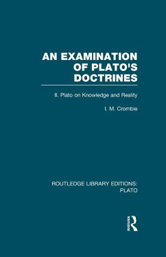 An Examination of Plato's Doctrines Vol 2 (RLE: Plato) (eBook, PDF) - Crombie, I.