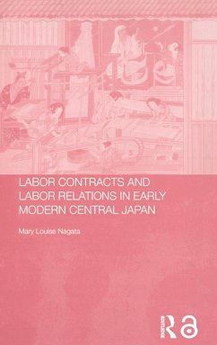Labour Contracts and Labour Relations in Early Modern Central Japan (eBook, ePUB) - Nagata, Mary Louise