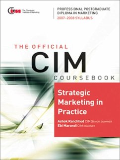 CIM Coursebook 07/08 Strategic Marketing in Practice (eBook, PDF) - Ranchhod, Ashok; Marandi, Ebi