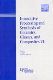 Innovative Processing and Synthesis of Ceramics, Glasses, and Composites VII (eBook, PDF)