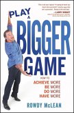 Play A Bigger Game! (eBook, ePUB)