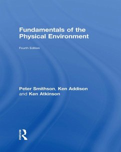 Fundamentals of the Physical Environment (eBook, PDF) - Smithson, Peter; Addison, Ken; Atkinson, Ken