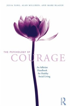 The Psychology of Courage (eBook, ePUB) - Yang, Julia; Milliren, Alan