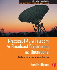 Practical IP and Telecom for Broadcast Engineering and Operations (eBook, ePUB) - Huffman, Fred