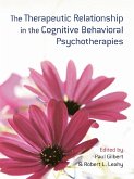 The Therapeutic Relationship in the Cognitive Behavioral Psychotherapies (eBook, ePUB)