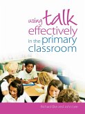 Using Talk Effectively in the Primary Classroom (eBook, ePUB)