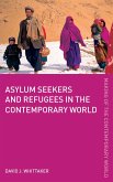 Asylum Seekers and Refugees in the Contemporary World (eBook, ePUB)