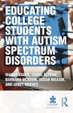 Educating College Students with Autism Spectrum Disorders (eBook, ePUB)