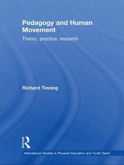 Pedagogy and Human Movement (eBook, ePUB) - Tinning, Richard