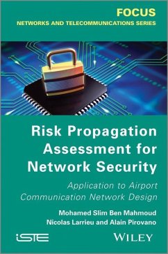 Risk Propagation Assessment for Network Security (eBook, PDF) - Ben Mahmoud, Mohamed Slim; Larrieu, Nicolas; Pirovano, Aliain