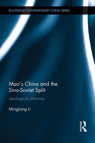 Mao's China and the Sino-Soviet Split (eBook, ePUB) Mao's China and the Sino-Soviet Split (eBook, ePUB)