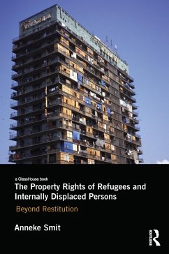 The Property Rights of Refugees and Internally Displaced Persons (eBook, PDF) - Smit, Anneke