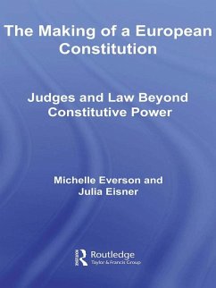 The Making of a European Constitution (eBook, ePUB) - Everson, Michelle; Eisner, Julia