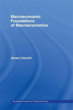 Macroeconomic Foundations of Macroeconomics (eBook, ePUB) - Cencini, Alvaro