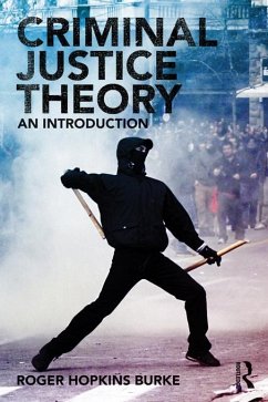 Criminal Justice Theory (eBook, PDF) - Hopkins Burke, Roger
