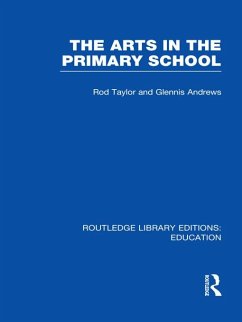 The Arts in the Primary School (eBook, ePUB) - Taylor, Rod; Andrews, Glennis