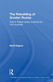 The Rebuilding of Greater Russia (eBook, ePUB)