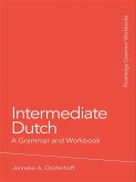 Intermediate Dutch: A Grammar and Workbook (eBook, ePUB)