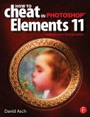 How To Cheat in Photoshop Elements 11 (eBook, ePUB)