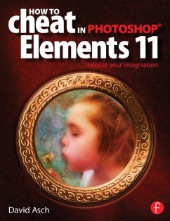 How To Cheat in Photoshop Elements 11 (eBook, ePUB) - Asch, David