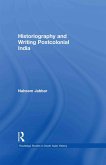 Historiography and Writing Postcolonial India (eBook, ePUB)