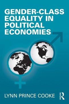Gender-Class Equality in Political Economies (eBook, PDF) - Prince Cooke, Lynn