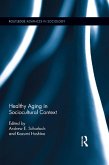 Healthy Aging in Sociocultural Context (eBook, ePUB)