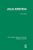 Julia Kristeva (RLE Feminist Theory) (eBook, ePUB) Julia Kristeva (RLE Feminist Theory) (eBook, ePUB)