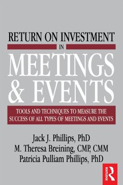 Return on Investment in Meetings and Events (eBook, ePUB) - Breining, M. Theresa; Phillips, Jack J.
