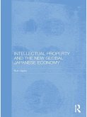 Intellectual Property and the New Global Japanese Economy (eBook, ePUB)