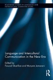 Language and Intercultural Communication in the New Era (eBook, ePUB) Language and Intercultural Communication in the New Era (eBook, ePUB)