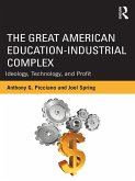 The Great American Education-Industrial Complex (eBook, ePUB)